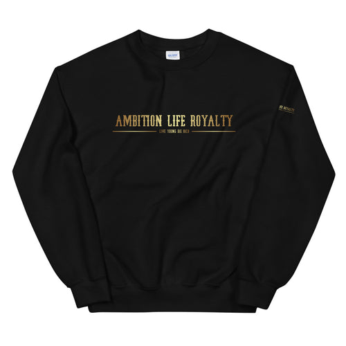 AMBITION LIFE ROYALTY BLACK/GOLD Unisex Sweatshirt